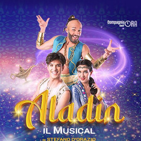 Aladin - Il Musical - Teatro Auditorium Santa Chiara