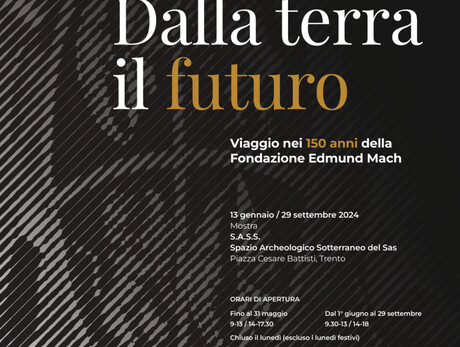 Dalla terra il futuro - Viaggio nei 150 anni della Fondazione Edmund Mach