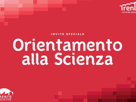 Orientamento alla Scienza - Le Albere