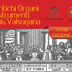 Music festival "Old Organs in Valsugana"