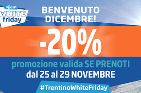 #TRENTINOWHITEFRIDAY PER LANCIARE L'INVERNO